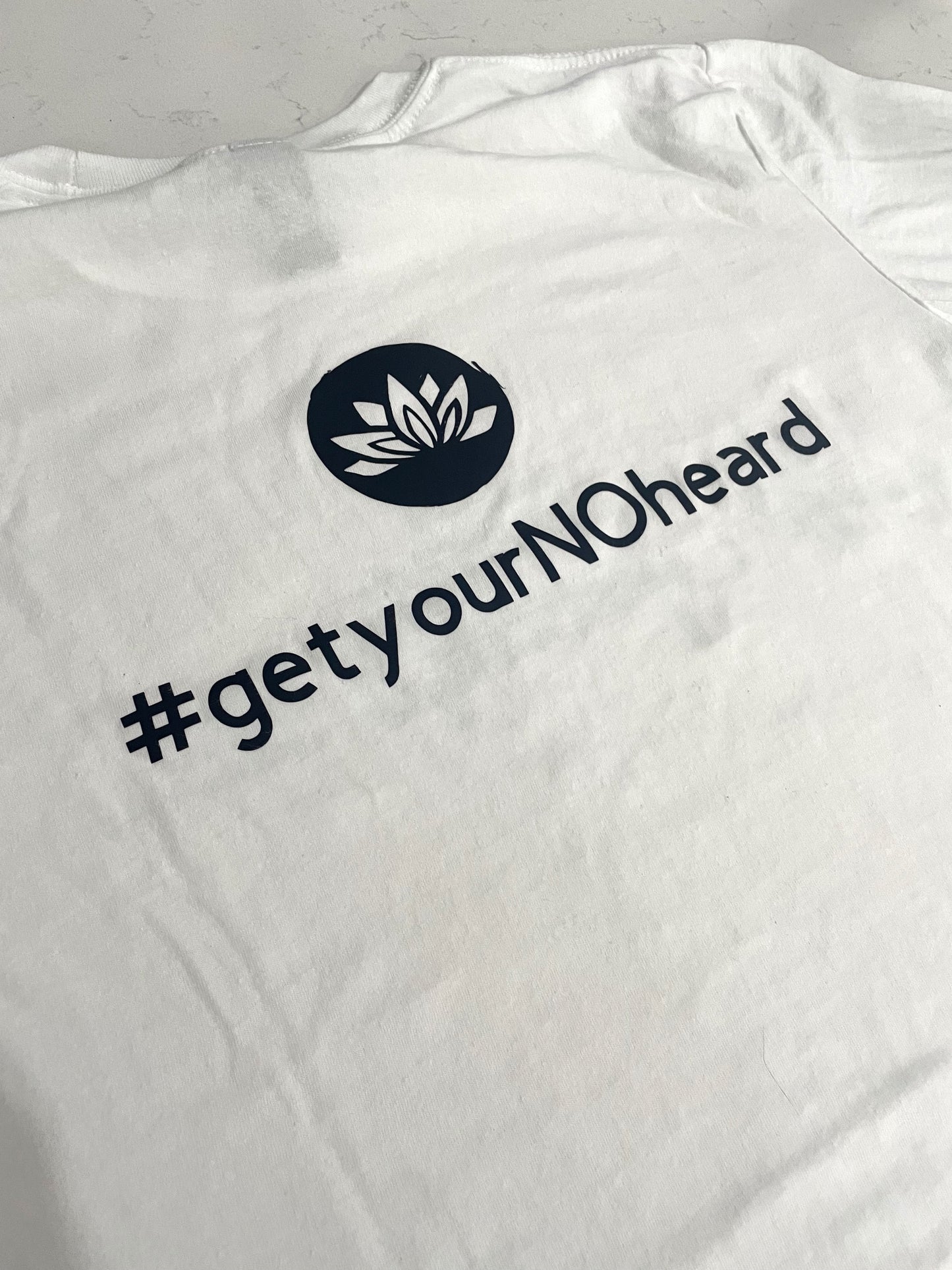 "Get Your NO Heard" White T-Shirt